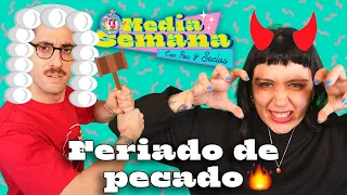 Feriado de pecado | Media Semana | #T01 #EP56