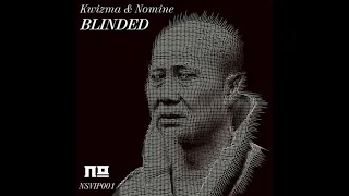 Kwizma & Nomine.Blinded