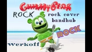 Werkoff - Gummy Bear Song (rockmetal cover) bandhub