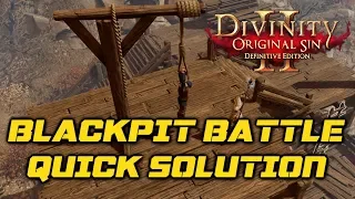 Divinity OS 2 - Definitive Edition: Quick way to beat Voidling Battle in Blackpit (Honour Mode)