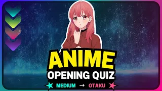 ANIME OPENING QUIZ #27 | 50 Openings (MEDIUM → OTAKU)