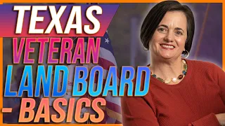 Texas Veteran Land Board - Basics