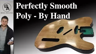 How to apply a perfectly smooth poly finish by hand