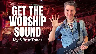 5 MUST HAVE Guitar Tones for Worship Music 🎸🙏