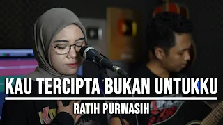 KAU TERCIPTA BUKAN UNTUKKU - RATIH PURWASIH (LIVE COVER INDAH YASTAMI)