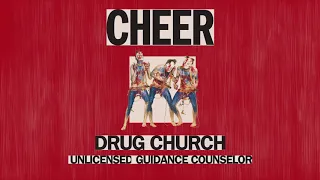 Drug Church "Unlicensed Guidance Counselor"