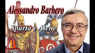 Alessandro Barbero - Sparta e Atene
