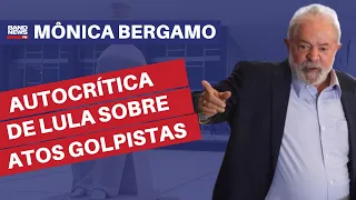 Autocrítica de Lula sobre atos golpistas l Mônica Bergamo