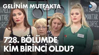 Gelinim Mutfakta 728. Bölümde gün birincisi kim oldu? 16 Haziran 2021