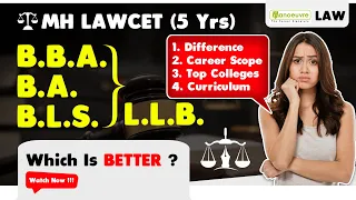 MH LAWCET (5 Yrs) - B.B.A LLB  Vs  B.A LLB  Vs B.L.S LLB Which Course Is Better? Career Scope & More