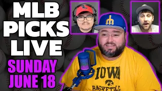 MLB Live Picks & Predictions Sunday June 18th | Kyle Kirms The Sauce Network