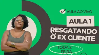 AULA 1- Resgatando o Ex Cliente