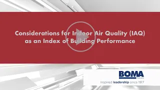 Considerations for Indoor Air Quality (IAQ) as an Index of Building Performance (BOMA Toronto)