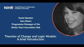 ARC Yorkshire & Humber Lunch & Learn 10.01.2024 Sarah Ahern - Logic Models