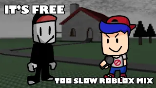 It's Free - Too Slow Roblox Mix [FNF]