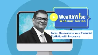 Need For Insurance in Your Portfolio - WealthWise Webinar Series - Episode 11