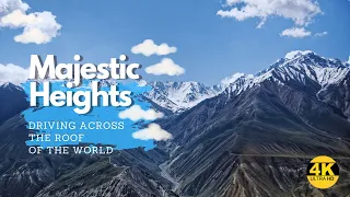 Majestic Heights: Driving Across the Roof of the World