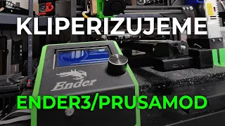 Klipper pro Ender 3 s mnoha upgrady 1/2