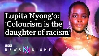 Lupita Nyong’o on racism, colourism and Justin Trudeau – BBC Newsnight