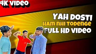 YEH DOSTI HAM NHI TODENGE | SONG VIDEO MUSIC |