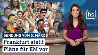 Frankfurt stellt Pläne für EM vor | hessenschau vom 05.03.2024