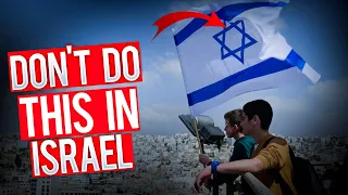 Hvad du IKKE skal gøre, mens du besøger Israel