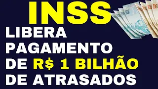 INSS VAI PAGAR R$ 1 BI EM ATRASADOS; VEJA SE O SEU NOME ESTÁ NA LISTA