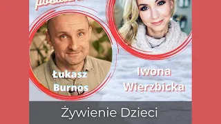 Żywienie dzieci, dlaczego nie powinny jeść ŚMIECI? Mity! | Iwona Wierzbicka LIVE