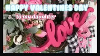 Valentines message to Daughter