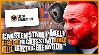 Carsten Stahl pöbelt gegen den Rechtsstaat und die "Letzte Generation"