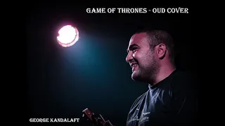 Game of Thrones - Oud Cover - George Kandalaft