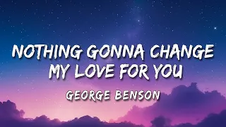 Nothing Gonna Change My Love For You - George Benson | Acoustic Guitar Cover