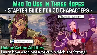 Who Should You Play 1st in Three Hopes? (Guide to 30 Unique Abilities) | FE Warriors: Three Hopes