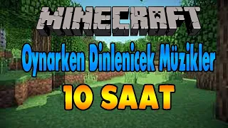 Minecraft Oynarken Dinlenicek Müzikler (10 saat versiyon)