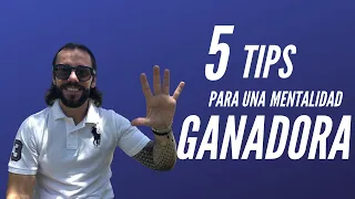 5 TIPS PARA UNA MENTALIDAD GANADORA - WINNING MINDSET