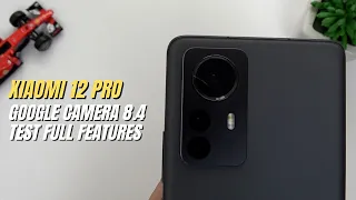 Google Camera 8.4 for Xiaomi 12 Pro | Gcam vs Camera Stock