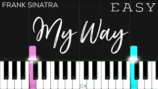 Frank Sinatra - My Way | EASY Piano Tutorial