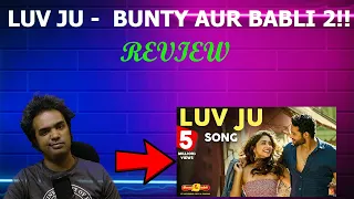 Luv Ju Song - REVIEW | Bunty Aur Babli 2 |  Arijit Singh | Shankar-Ehsaan-Loy | Amitabh - @DAWgeek