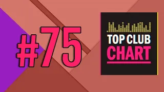 Top Club Chart #75 от 06.08.2016