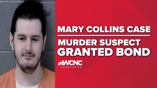 Mary Collins case: Murder suspect granted six-figure bond, victim's grandmother upset