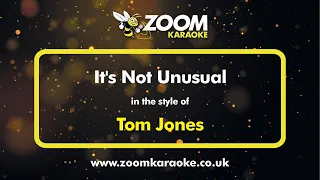 Tom Jones - It's Not Unusual - Karaoke Version from Zoom Karaoke