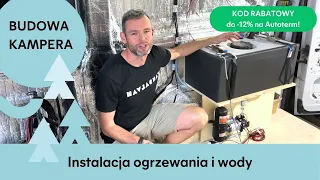 🚐💧🌡️ WODA I OGRZEWANIE - Co wybrać? Montaż, schemat instalacji, wskazówki