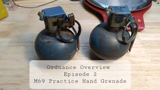 M69 Practice Hand Grenade (Ordnance Overview Episode 2)