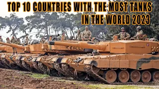 2023 | 10 Countries With The Most Tanks | MilitaryTube