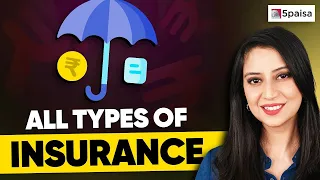 What is Insurance | What is Life Insurance and General Insurance | Different Types of Insurance