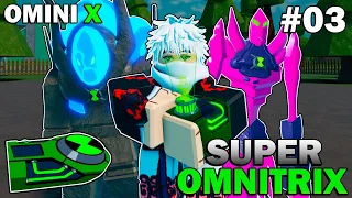 🫢 CONSEGUI O SUPER OMNITRIX! #03 - OMINI X -