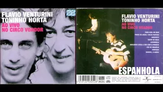 ESPANHOLA - FLÁVIO VENTURINI & TONINHO HORTA