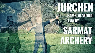 Jurchen - bamboo/Wood laminated long draw Bow by Sarmat Archery - Review