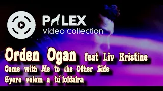 Orden Ogan feat Liv Kristine - Come with Me to the Other Side - magyar fordítás / lyrics by palex