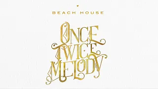 Beach House - Once Twice Melody (Full Album)